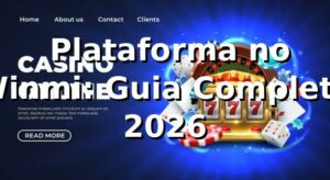 ⭐ Plataforma no Winmi: Guia Completo 2026
